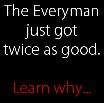 the everyman is now twice as good